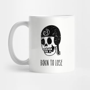 Born To Lose Mug